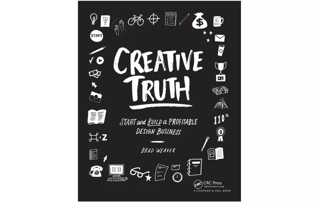 The Creative Truth by Brad Weaver